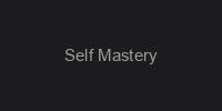 Self Mastery Guide